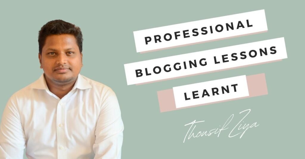 Insights from the Years of Professional Blogging What Thousif Ziya Has Learned